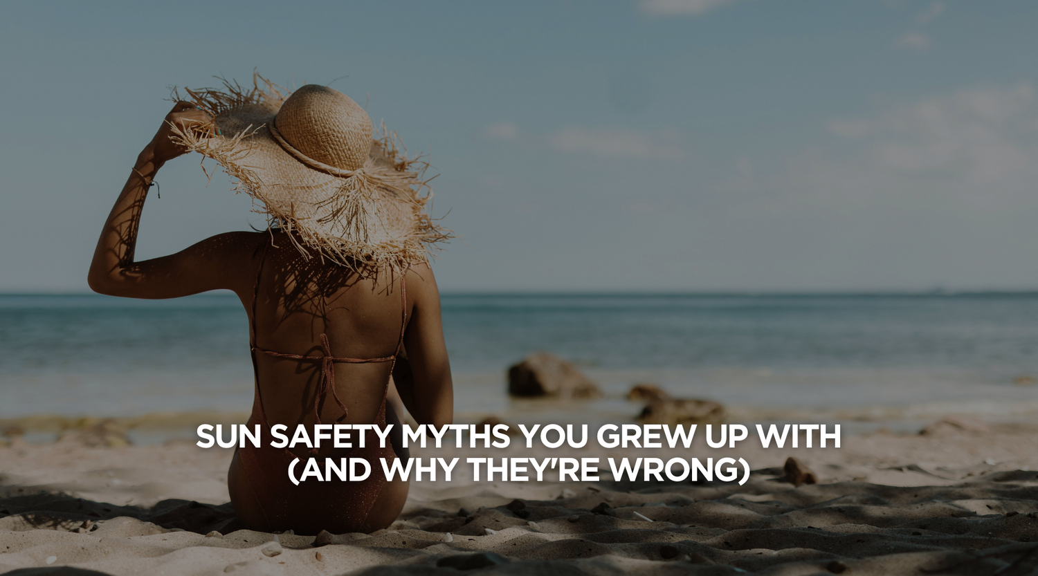 Sun Safety Myths You Grew Up With (And Why They’re Wrong)