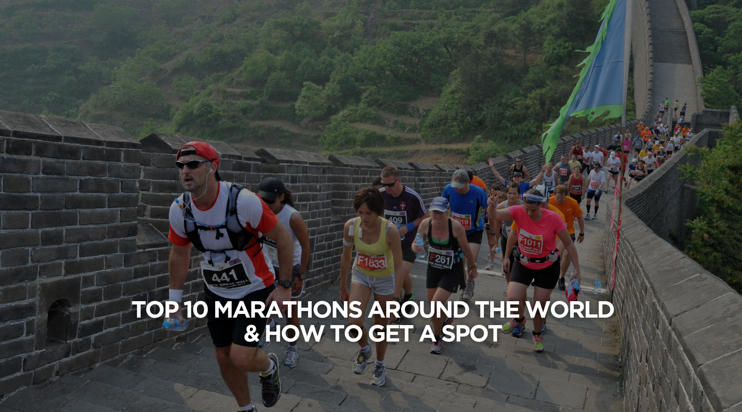 Top 10 Marathons Around the World & How to Get a Spot