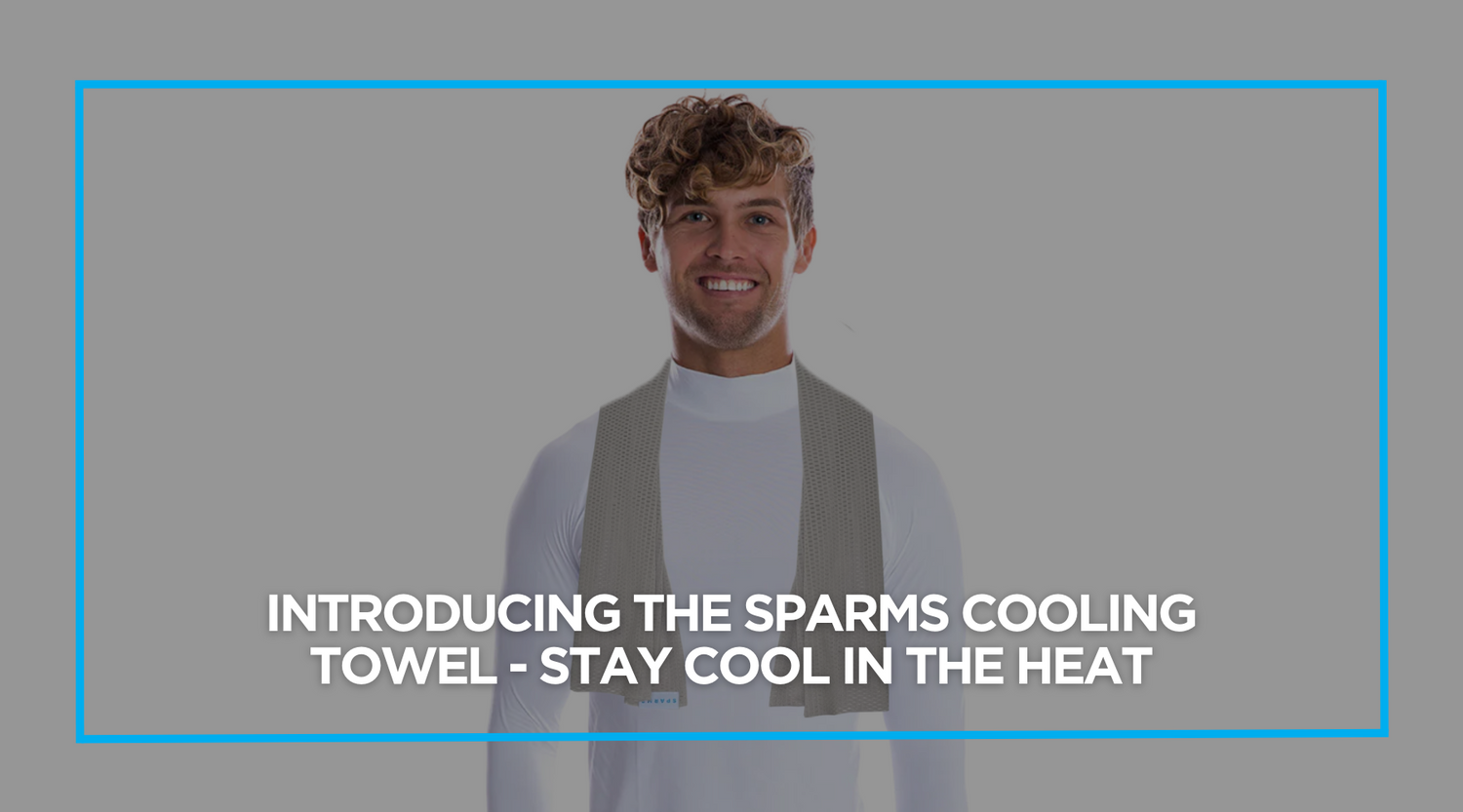 Stay Cool in the Heat: Introducing the SParms Cooling Towel