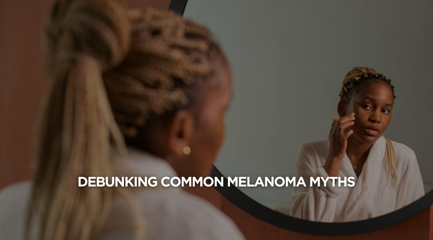 Debunking Common Melanoma Myths