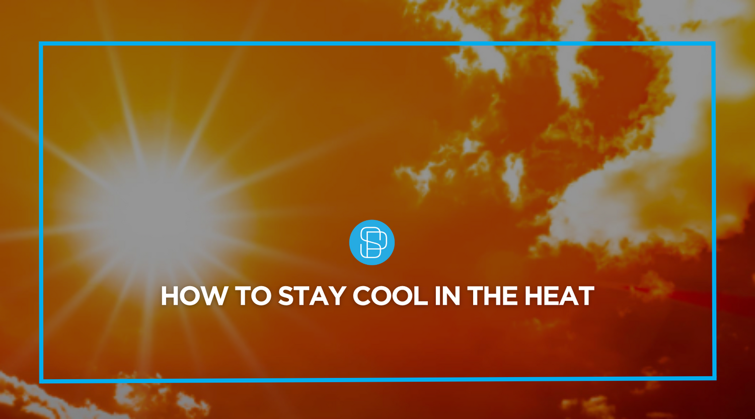 How to stay cool in the heat