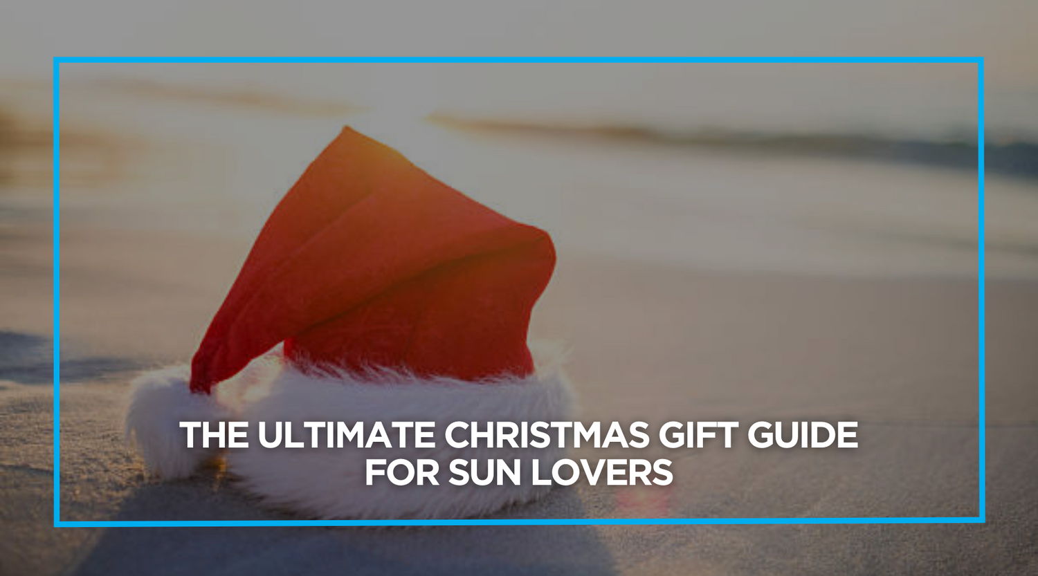 The Ultimate Christmas Gift Guide for Sun Lovers