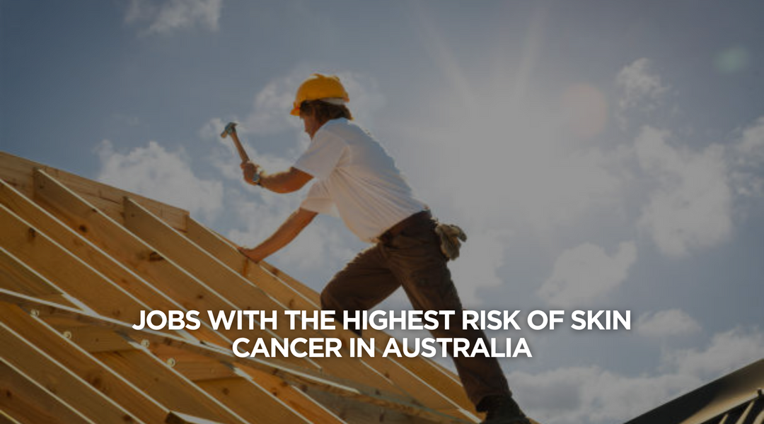 Jobs with the Highest Risk of Skin Cancer in Australia – SParms